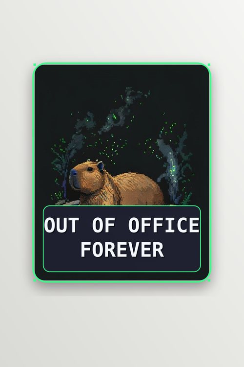 Pin graphic: pixel-art capybara in a dark forest with the caption Out of Office Forever, on a grey background