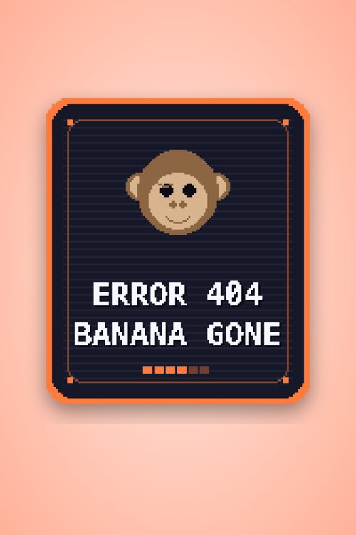Pin graphic: pixel-art monkey with the caption Error 404 Banana Gone, on a peach gradient