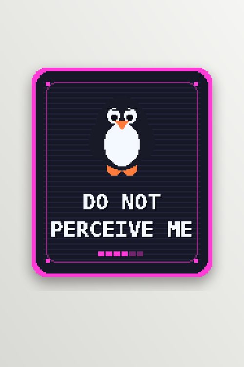 Pin graphic: pixel-art penguin with the caption Do Not Perceive Me, on a light grey background
